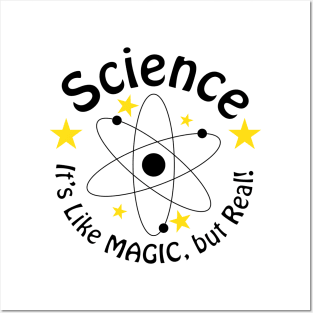 Science! It's like magic, but real! Posters and Art